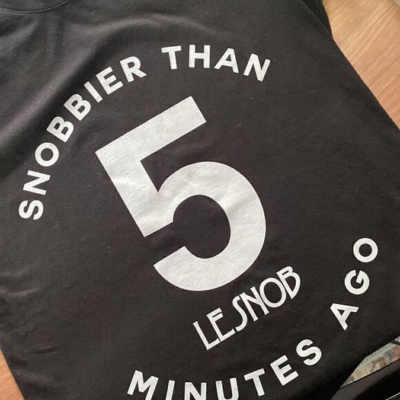 Lesnob Snobbier Than 5 Minutes Ago Black White Tee Nwot - Picture 3 of 6